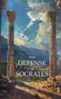 The Defense of Socrates : A New Translation of Apology - eBook