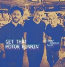 Get That Motor Runnin' - Vinyl
