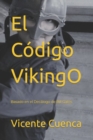 El Codigo Vikingo : Basado en el Decalogo de Bill Gates - Book