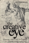 The Creative Eye : Drawing, Vision and the Brain - Book