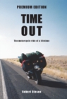Time Out - Premium Edition : A journey across America and a state of mind - Book