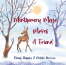 Montgomery Moose makes a friend - Book
