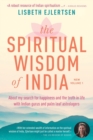 The Spiritual Wisdom of India, New Volume 1 : About my search for happiness and the truth in life with Indian gurus and palm leaf astrologers - Book