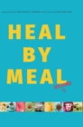 Heal by Meal : Volume 1. Meals to change your Health - Book
