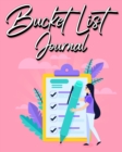 Bucket List Journal : For Women With Guided Prompt Journal For Keeping Track of Your Experiences 100 Entries - Book