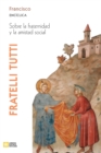 Fratelli tutti. Carta enciclica sobre la fraternidad y la amistad social - Book