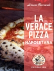 La Verace Pizza Napoletana : Tradizione, Storia e Segreti - Book