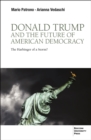 Donald Trump and the Future of American Democracy : The Harbinger of a Storm? - eBook