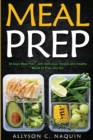 Meal Prep : 30 Days Meal Plan - with Delicious, Simple and Healthy Meals to Prep and Go! - Book