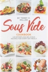 Sous vide : 120 Effortless Delicious Recipes for Every Day Meals - Book