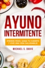 Ayuno Intermitente : !Pierde Peso, Sana tu Cuerpo y Vive una Vida Saludable! - Book