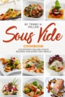 Sous Vide Cookbook : 120 Effortless Delicious Recipes for Every Day Meals - Book