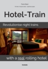 Hotel-Train : Revolutionise night trains with a real rolling hotel - Book