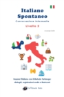 Italiano Spontaneo - Livello 2 Conversazione Intermedia : Impara l'italiano con il Metodo Tartaruga - Book