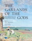 The garlands of the gods : Wild flowers from the Greek ruins of Sicily - Book