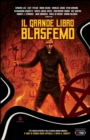 Il Grande Libro Blasfemo : Antologia di Racconti Horror - Book