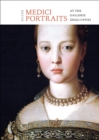 The Medici Portraits : At the Uffizi and Galleria Palatina - Book
