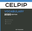 CELPIP Vocabulary 2020 Edition : Words That Will Help You Successfully Complete Speaking and Writing Parts of CELPIP Test 2020-2022 - Book
