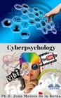 Cyberpsychology : Mind And Internet Relationship - eBook