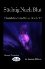 Suchtig Nach Blut : Blutsbundnis-Serie Buch 11 - Book