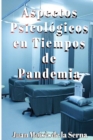 Aspectos Psicologicos en Tiempos de Pandemia - Book