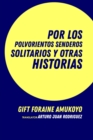 Por los polvorientos senderos solitarios y otras historias - Book