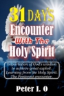 31 Days Encounter With The Holy Spirit : Impartation Of God's Wisdom To Achieve Great Exploit. Learning From The Holy Spirit. - Book