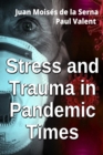 Stress And Trauma In Pandemic Times - Book