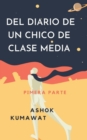 Del Diario de un Chico de Clase Media : Pimera Parte - Book