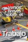 Versos Breves Sobre El Trabajo - Book