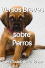 Versos Breves Sobre Perros - Book