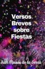 Versos Breves Sobre Fiestas - Book