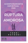 Acompanamiento Espiritual Por Ruptura Amorosa - Book
