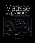 Matisse et la Gravure : The Other Instrument - Book