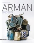 Arman : 1955-1974 - Book