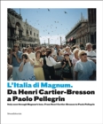 L'Italia di Magnum : Da Henri Cartier-Bresson a Paolo Pellegrin - Book