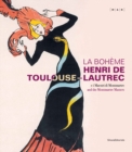 La Boheme Henri de Toulouse-Lautrec : And the Montmartre Masters - Book