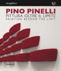 Pino Pinelli : Painting Beyond the Limit - Book