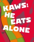 KAWS : He Eats Alone - Book