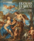 Francois Le Moyne : (1688-1737) Opera completa. New findings and legacy - Book