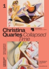 Christina Quarles : Collapsed Time - Book