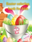 Easter coloring book for kids 4-8 years : Happy Easter Coloring Book for kids, ages 4-8, Cute & Beautiful drawings, Easter Eggs, unique Images for Boys and Girls, lots of fun guaranteed! - Book