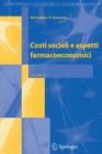 Costi sociali e aspetti farmacoeconomici - Book
