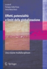 Effetti, potenzialita e limiti della globalizzazione : Una visione multidisciplinare - Book