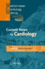 Current News in Cardiology : Proceedings of the Mediterranean Cardiology Meeting 2007 (Taormina May 20-22, 2007) - eBook