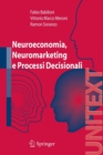 Neuroeconomia, Neuromarketing E Processi Decisionali Nell Uomo - Book