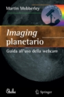 Imaging planetario: : Guida all'uso della webcam - Book