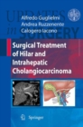 Surgical Treatment of Hilar and Intrahepatic Cholangiocarcinoma - eBook