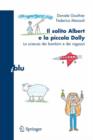 Il Solito Albert E La Piccola Dolly : La Scienza Dei Bambini E Dei Ragazzi - Book