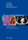 Thymus Gland Pathology : Clinical, Diagnostic and Therapeutic Features - Book